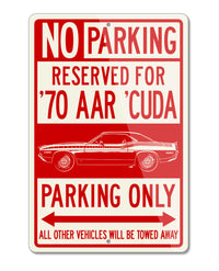 1970 Plymouth Barracuda 'Cuda 340 AAR Coupe Reserved Parking Only Sign