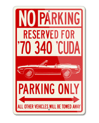 1970 Plymouth Barracuda 'Cuda 340 Convertible Reserved Parking Only Sign