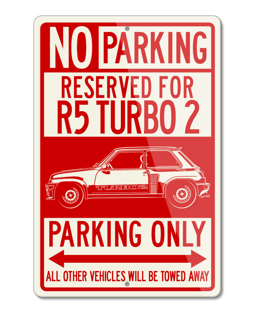 Renault R5 Turbo 2 1980 – 1986 Reserved Parking Only Sign