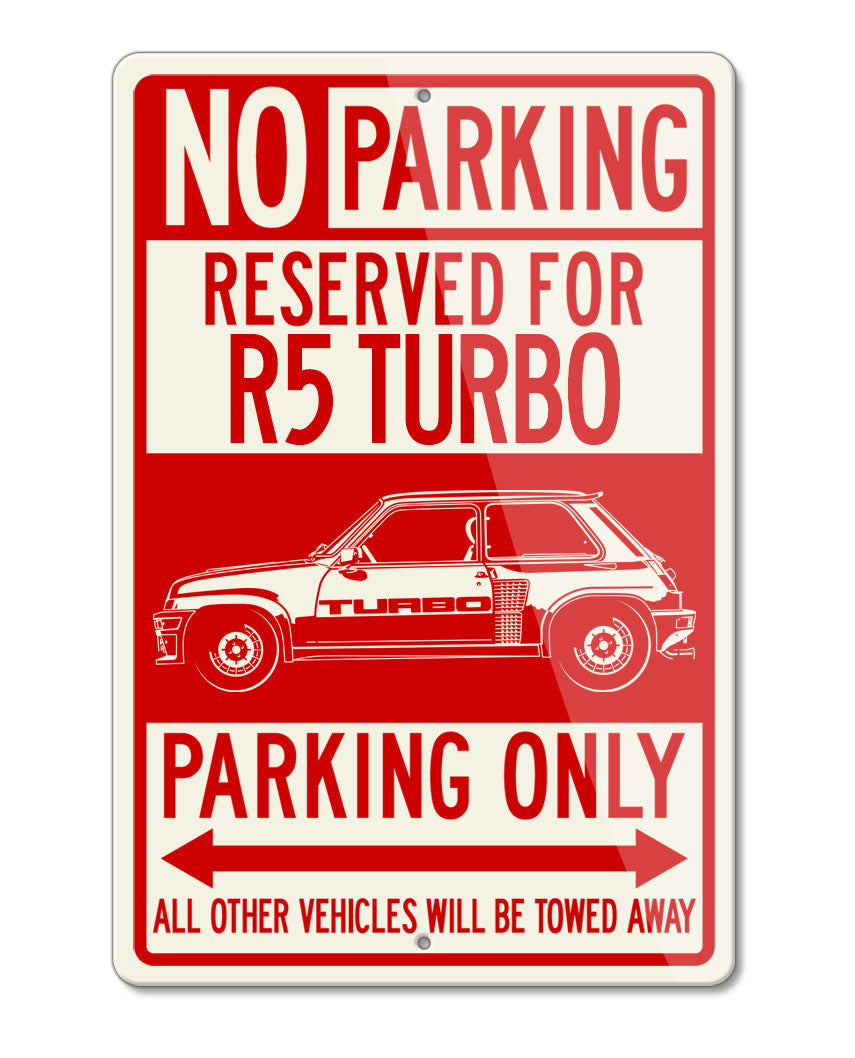 Renault R5 Turbo 1980 – 1986 Reserved Parking Only Sign