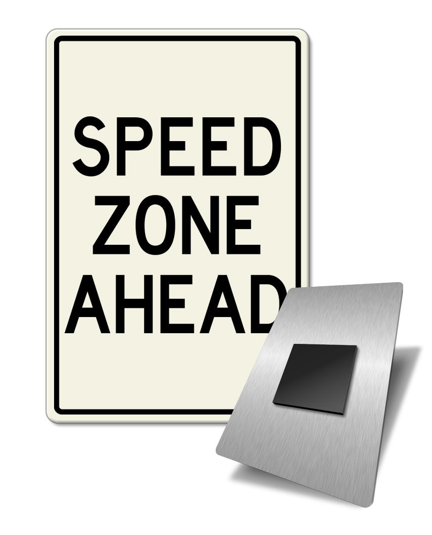Speed Zone Ahead Fridge Magnet
