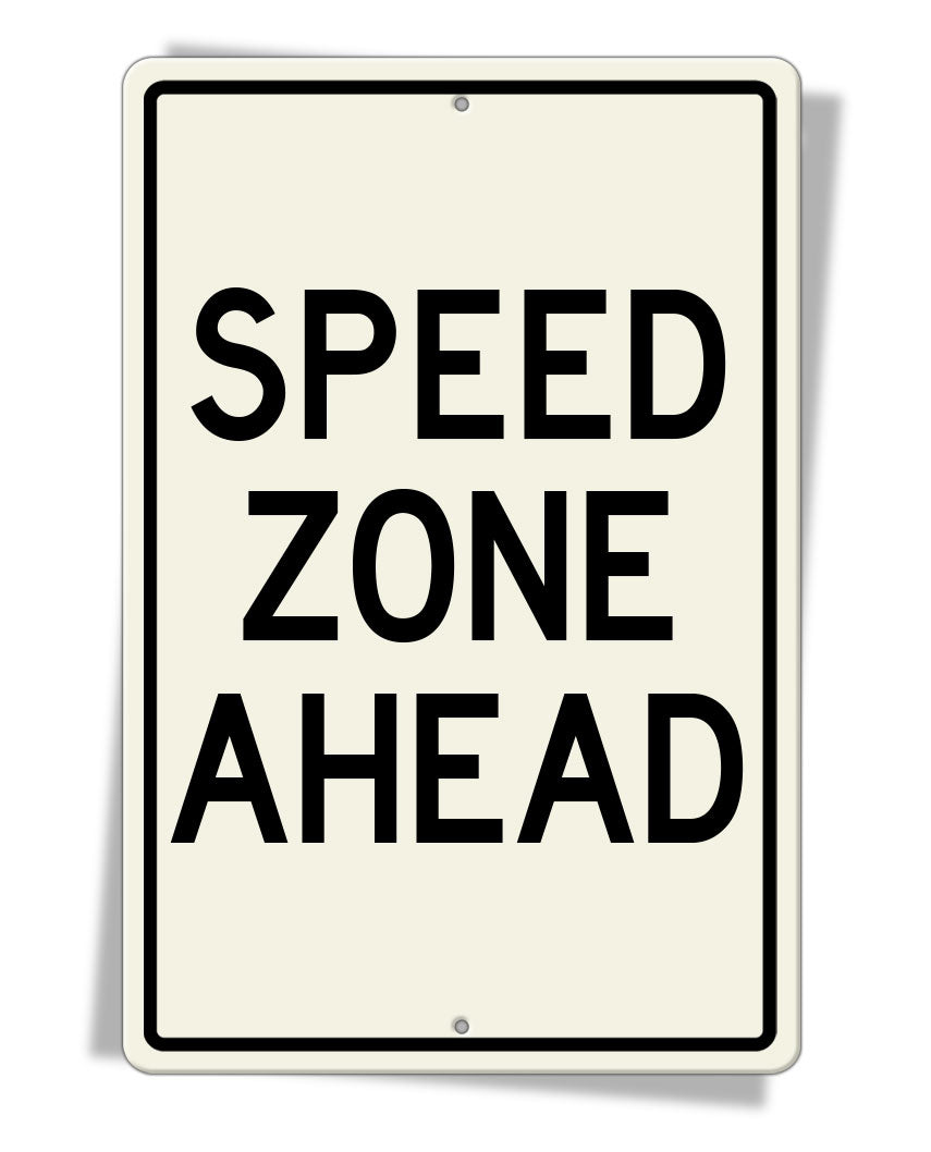 Speed Zone Ahead Aluminum Sign – Legend Lines