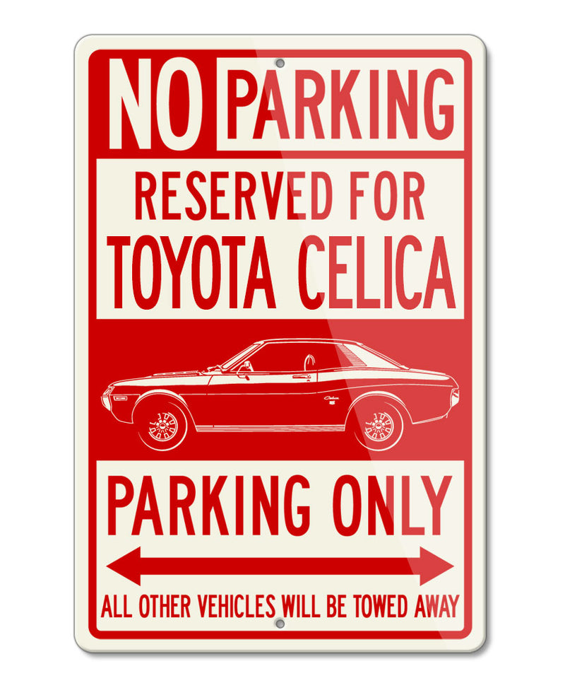 Toyota Celica Hardtop Coupe 1970 – 1977 Reserved Parking Only Sign