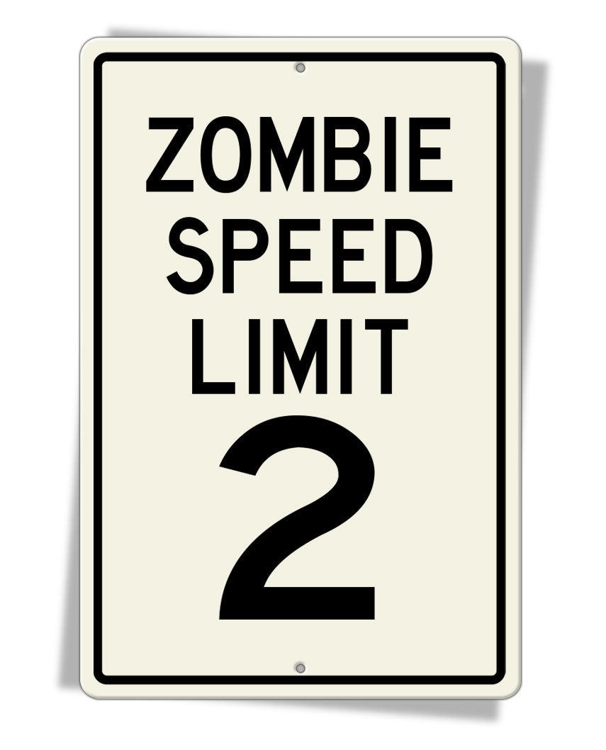 Speed Limit Zombie 2 - Aluminum Sign